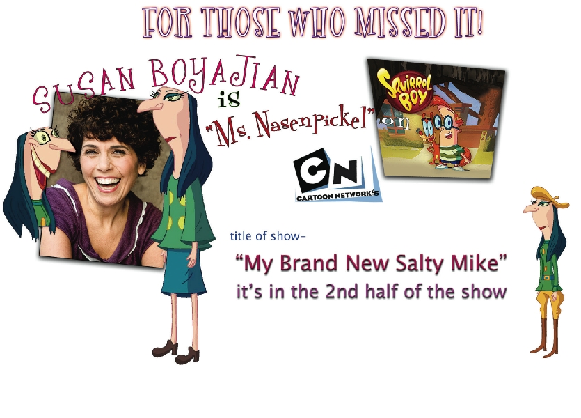 Sue Boyajian on SquirrelBoy as Miss Nasenpickel